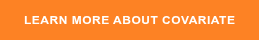 LEARN MORE ABOUT COVARIATE